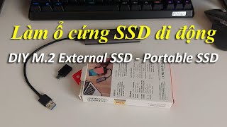 Làm ổ cứng SSD di động  DIY M2 NGFF External SSD  Portable SSD [upl. by Faina]