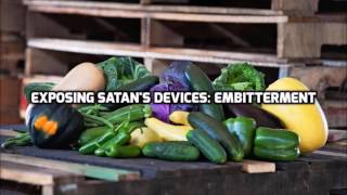 Exposing Satans Devices Embitterment  The Progression of Bitterness [upl. by Hance104]