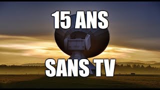 15 ANS SANS TV  ARRÊTER LA TÉLÉVISION  Pensée Arborescente 86 [upl. by Mayfield832]