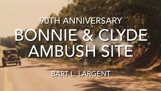 90th ANNIVERSARY  BONNIE amp CLYDE AMBUSH SITE [upl. by Butta]