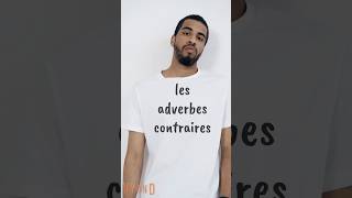 Les ADVERBES et leur CONTRAIRES Vocabulaire en français facile learnfrench [upl. by Haddad554]