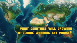 These countries will drowned if global warming is getting worse [upl. by Apps120]