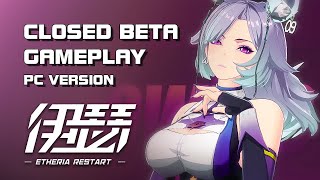 Etheria Restart 伊瑟  Closed Beta Gameplay Part 1  PC Version  F2P  MobilePC  TW [upl. by Delanty]