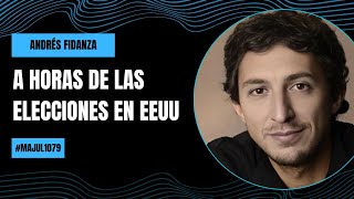 A horas de las elecciones en EEUU  Andrés Fidanza  Majul1079 [upl. by Smailliw]