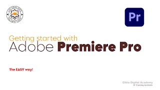 VIDEO EDITING  Getting Started with Adobe Premiere Pro  AMHARIC [upl. by Shakti599]