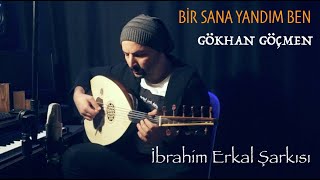 Gökhan Göçmen  Bir Sana Yandım Ben  Canlı  Akustik [upl. by Okeim851]