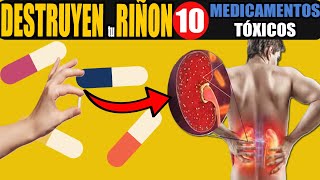 10 Medicamentos Más PELIGROSOS para el RIÑON  Causan INSUFICIENCIA RENAL [upl. by Kendry827]