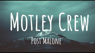 Post Malone  Motley Crew  Lyrics [upl. by Tekcirc671]