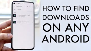 How To Find Your Downloads On Android 2021 [upl. by Atinot205]