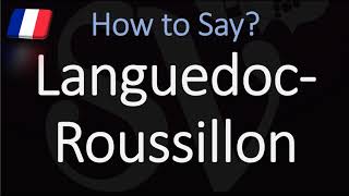 How to Pronounce Languedoc Roussillon French Region Pronunciation [upl. by Bergquist]