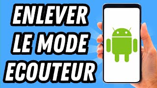 Comment enlever le mode ecouteur sur Android GUIDE COMPLET [upl. by Sigismondo]