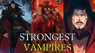 Top 7 Most Powerful Vampires in Fiction Unveiling the Ultimate Bloodsuckers [upl. by Gwenore986]