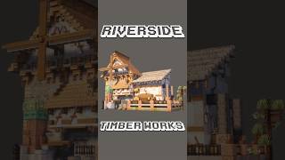 Riverside Timberworks minecraft minecraftbuilding minecraftbuild [upl. by Eceryt]