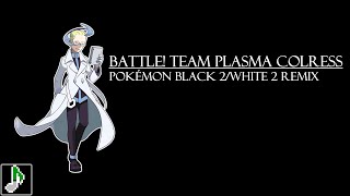 Pokémon Black2White2  Battle Colress  Green Fax Remix [upl. by Burlie]