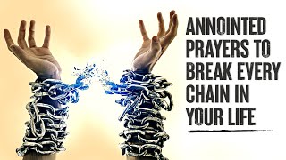 PRAYERS TO BREAK SPIRITUAL STRONGHOLDS  Powerful Prayers For Healing Protection and Victory [upl. by Burg290]