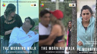 The Morning Walk Promo Written directed and produced by Dr Raj Gupta [upl. by Yanal]