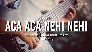 ♫ Dadido  Aca Aca Nehi Nehi  acoustic guitar karaoke male key [upl. by Fulvi]