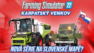 NOVÁ SÉRIE NA SLOVENSKÉ MAPĚ  Farming Simulator 22 Karpatský venkov 01 [upl. by Paul467]