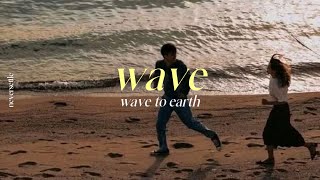 THAISUB wave  wave to earth แปลไทย [upl. by Ainelec]