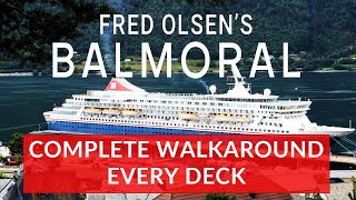 Fred Olsens BALMORAL  Complete walkaround EVERY DECK [upl. by Dotty]