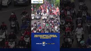 Demo Buruh di Surabaya Buruh Tutup Jalan Protokol SHORTS [upl. by Beatrix657]