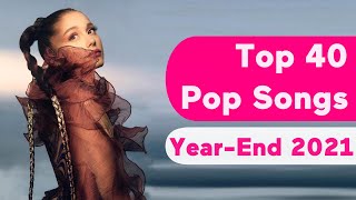 🇺🇸 Top 50 Best Pop Songs Of 2021 YearEnd Chart [upl. by Ediva]