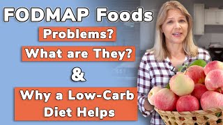 FODMAP Foods What are They Problems Why Low Carb Helps [upl. by Kcirrej]