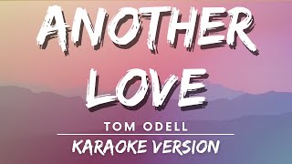 Tom Odell  Another Love karaoke Version  Karaoke [upl. by Dwinnell]