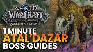 AtalDazar 1 Minute Boss Guides  Dragonflight Season 3 [upl. by Maxentia108]