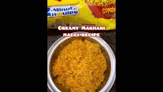 Creamy Makhani Maggi Recipe  Youtube Shorts Recipe  Maggi  Abhinav jeswani [upl. by Ronnholm760]