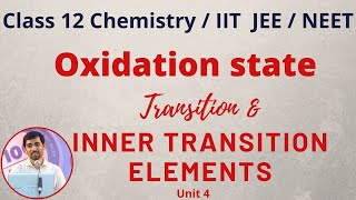 12th Chemistry Oxidation state Transition and Inner transition elements Unit 4 AlexMaths [upl. by Annairam834]