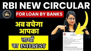 New RBI Guidelines for Interest on Loan from 29 April 2024  RBI New Circular 2024 [upl. by Alesiram]