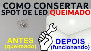 Conserte seu Spot Led Queimado não jogue fora Reparo de Spot Led [upl. by Ellehs]