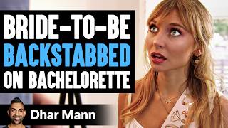 BrideToBe BACKSTABBED On BACHELORETTE What Happens Is Shocking  Dhar Mann [upl. by Yasmine819]