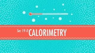 Calorimetry Crash Course Chemistry 19 [upl. by Asilahs995]