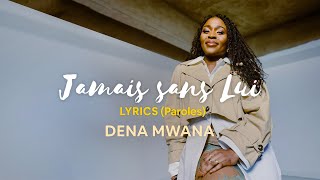 Dena Mwana  JAMAIS SANS LUI Official lyrics video [upl. by Claudelle]