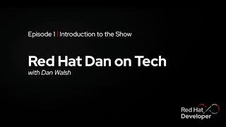 Red Hat Dan on Tech Episode 1  Welcome to the Show [upl. by Noirred]