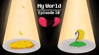 Undertale Cinematic Dub Ep 10 My World [upl. by Topper]