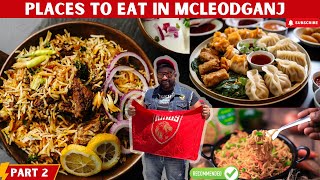 PLACES TO EAT IN MCLEOD GANJ  PLACES TO VISIT IN DHARAMSHALA  Top tourist places in Mcleod ganj [upl. by Yelsehc]