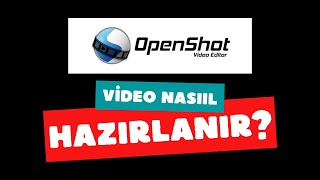 Openshot Video Editor Programı Nasıl Kullanılır ve Ayarları Kısmı Nasıl Düzenlenir [upl. by Anaehr]