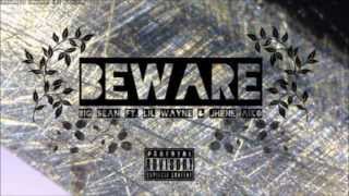 Beware Big Sean Ft Lil Wayne Jhene Aiko [upl. by Sadonia]