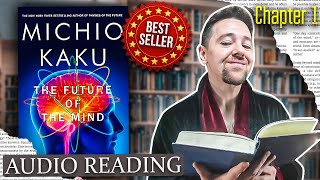 Future Of The Mind By Michio Kaku  Chapter 1 Audio Reading [upl. by Sedgewake]