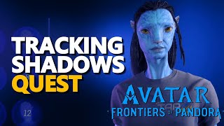 Tracking Shadows Avatar Frontiers of Pandora [upl. by Belvia]