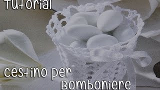 Tutorial bomboniere Cestino Uncinetto Crochet 25 [upl. by Nottarts]