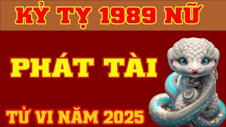 🔴 Tử Vi Tuổi Kỷ Tỵ 1989 Nữ Mạng Năm 2025 🌸🔴🌸 Phúc Tinh Soi Chiếu Trúng Lộc Đổi Đời [upl. by Nnoj663]