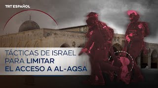 Tácticas de Israel para limitar el acceso a AlAqsa [upl. by Gula]