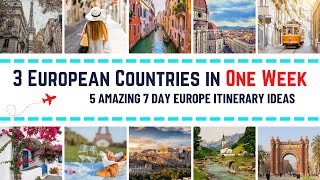 3 European Countries in One Week 5 Amazing Europe Travel Itinerary Ideas for 7 Days Trip in Europe [upl. by Liggett287]