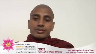 Ven Kandegedara Sobitha Thero  Dhamma Vijaya Buddhist Vihara  2023 Vassana Dhamma Sermon [upl. by Jessa]