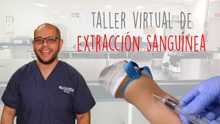 TALLER VIRTUAL EXTRACCIÓN DE MUESTRA SANGUÍNEA [upl. by Varhol]