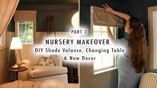 NURSERY MAKEOVER Part 3 DIY Shade Valance Vintage Changing Table amp New Decor [upl. by Ob]